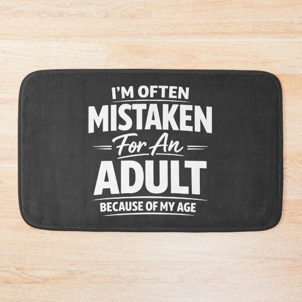 Item preview, I'm Often Mistaken for an Adult Because of My Age – Funny Sarcastic Quote Shirt designed and sold by shmupod.