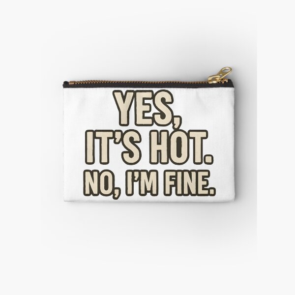 Item preview, Yes, It’s Hot. No, I’m Fine. – Funny Australian Heat Quote designed and sold by SVALANART.