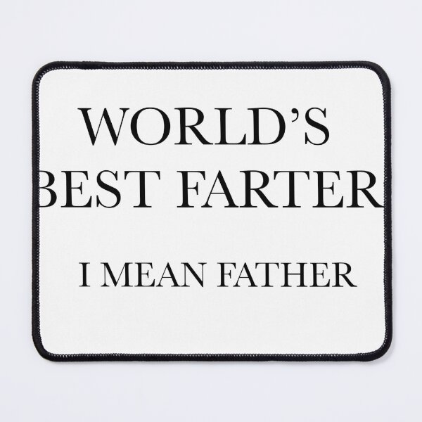 Item preview, World’s Best Farter I Mean Father designed and sold by aquinn27.