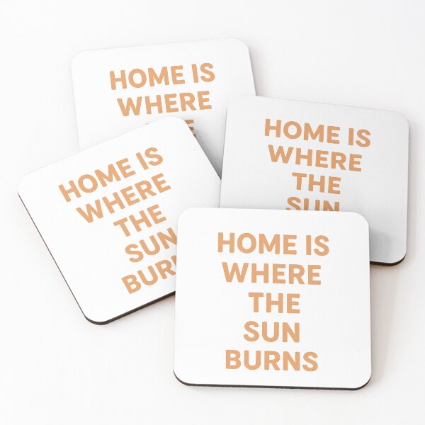 Item preview, Home Is Where The Sun Burns – Funny Australian Sun Quote designed and sold by SVALANART.