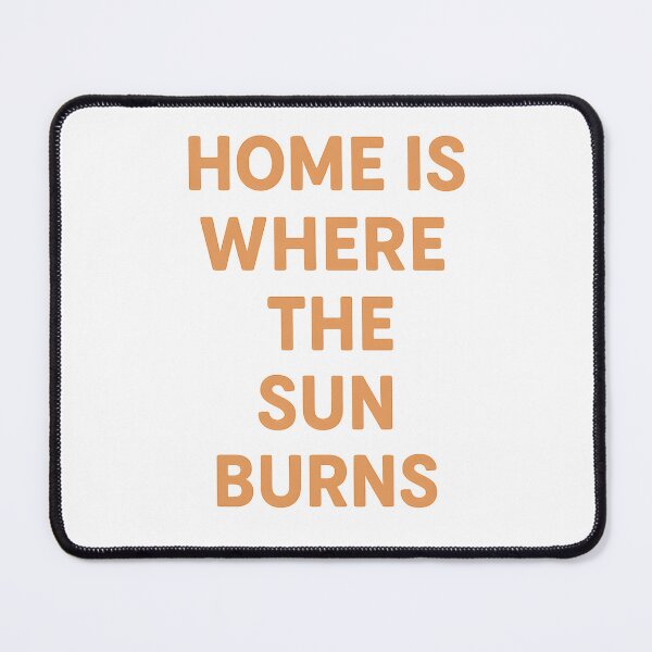 Artikelvorschau, Home Is Where The Sun Burns – Humorvolles Australien Sonnen Design entworfen und verkauft von SVALANART.
