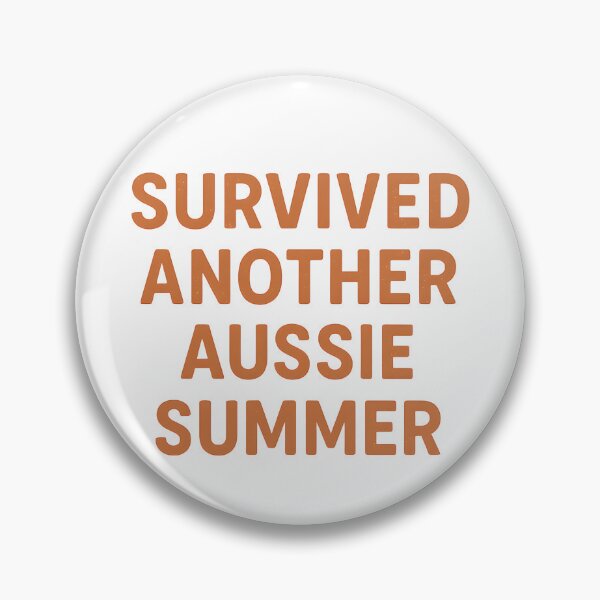 Item preview, Survived Another Aussie Summer – Australia Heat Survival Quote designed and sold by SVALANART.
