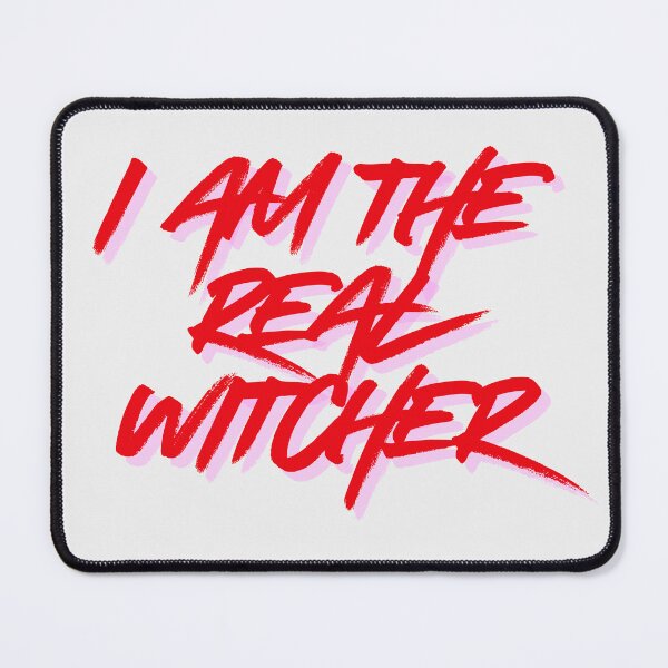 Item preview, I am the real witcher designed and sold by absurdiculous.