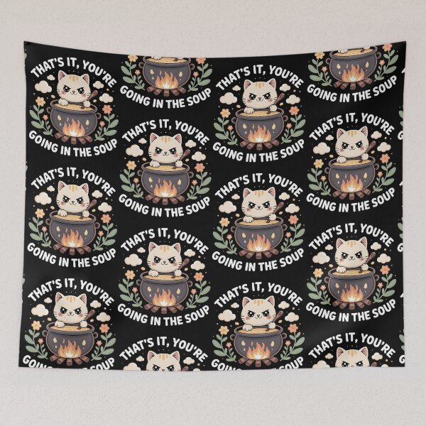Item preview, That's It You're Going in The Soup Funny Cat Wizard Meme designed and sold by BLZART.
