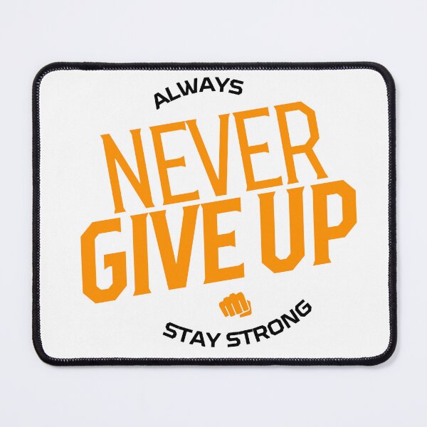 Item preview, Always Never Give Up Stay Strong designed and sold by strengthMotivie.