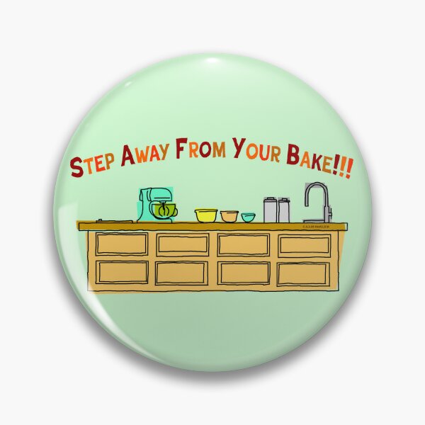 Item preview, Step Away From Your Bake designed and sold by Normbot2000.