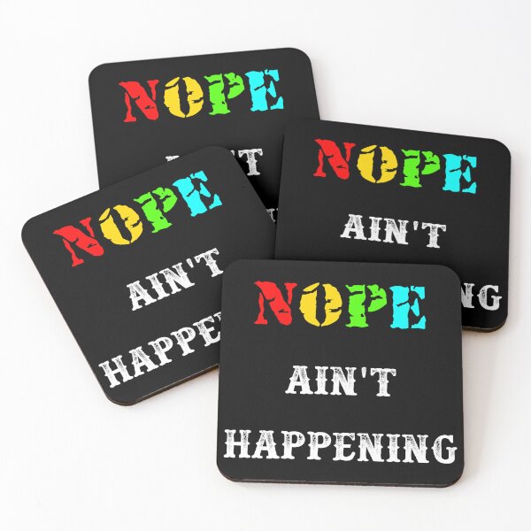 Item preview, Nope Ain't Happening - Colorful Sarcastic Quote designed and sold by Oaks Creations.