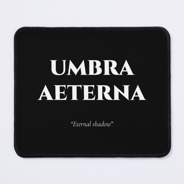 Item preview, Umbra Aeterna – Latin Quote on Endless Shadow designed and sold by BrushRushX.