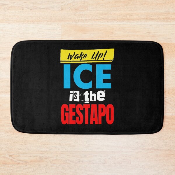 Item preview, Wake Up! ICE is the Gestapo designed and sold by Thelittlelord.