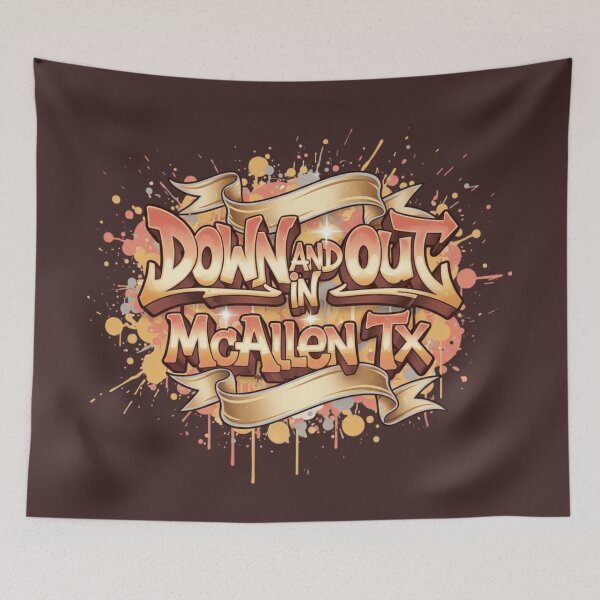Item preview, Down and out in McAllen Texas designed and sold by Roxburylane.