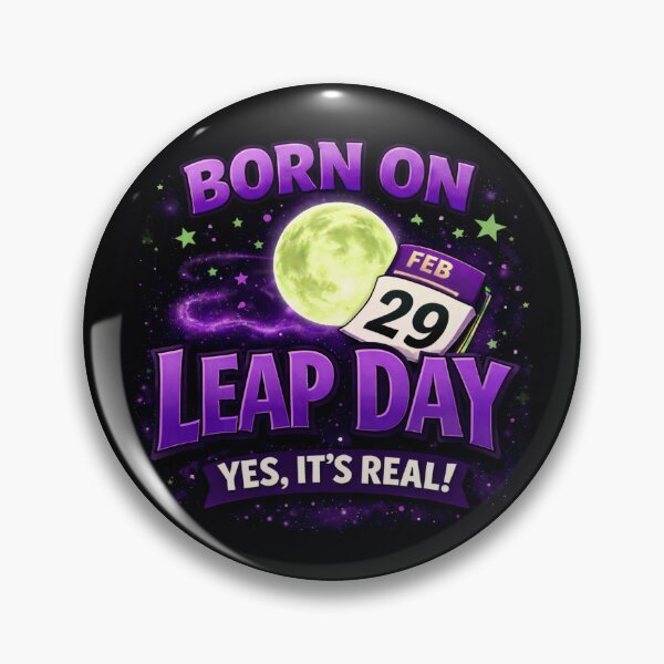 Item preview, Born on Leap day Yes, It's Real! - Moon & Calendar designed and sold by Leap29 Designs.