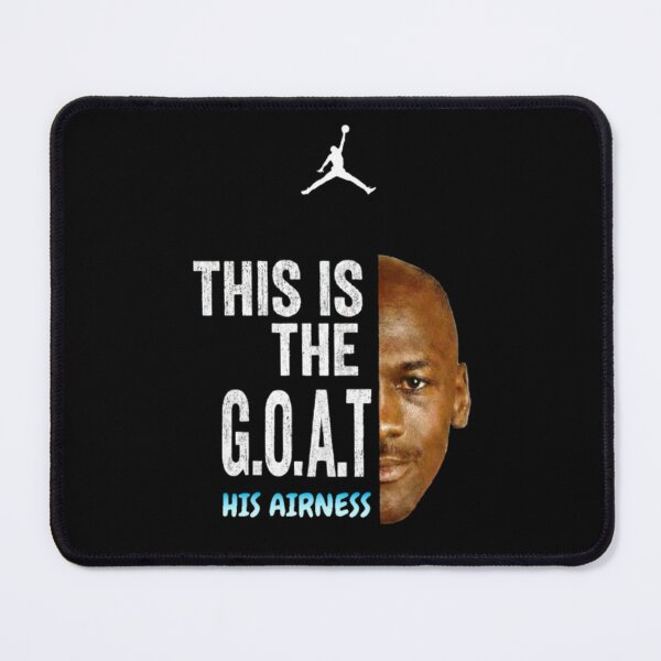 Item preview, This is the G.O.A.T. His Airness designed and sold by WednesdayAndYou.