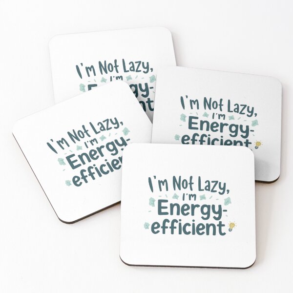 Item preview, I'm Not Lazy I'm Energy Efficient designed and sold by Noah V's Merch.