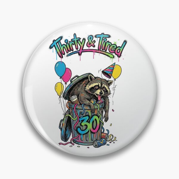 Item preview, Thirty and Tired Funny Raccoon 30th Birthday Trash Panda designed and sold by Chejen Charity.