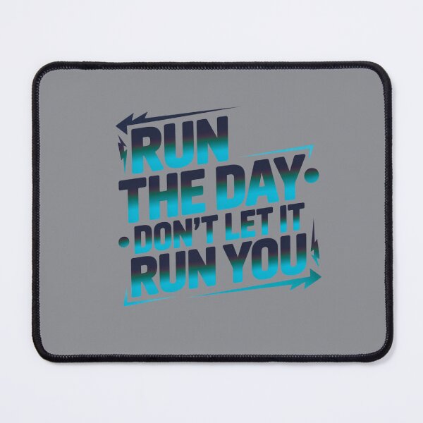 Item preview, Run the Day – Don’t Let It Run You, Fitness and Motivational Design designed and sold by Right-UR.