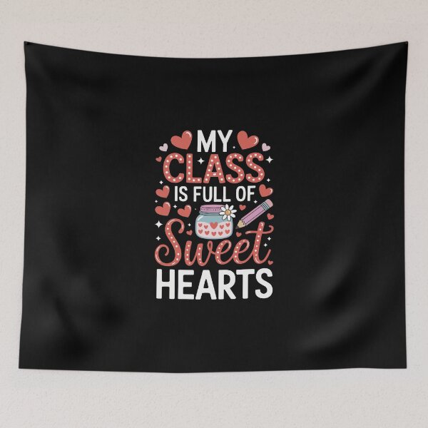 Item preview, My Class is Full of Sweethearts designed and sold by jkrphoto.