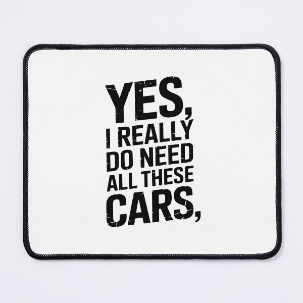 Item preview, Copy of yes i really do need all these cars designed and sold by jkrphoto.