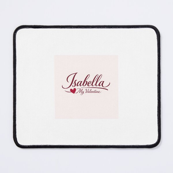 Item preview, Isabella Is My Valentine – Romantic Name Valentine Gift designed and sold by chessnegocios.