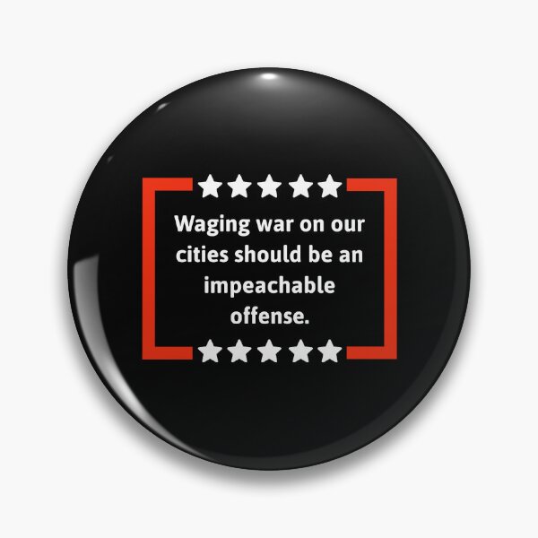 Item preview, Waging war on our cities should be an impeachable offense. designed and sold by Rachel the Artist .