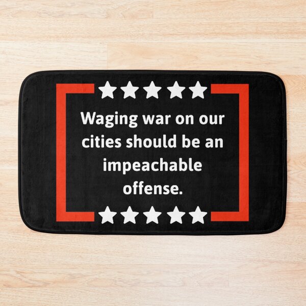 Item preview, Waging war on our cities should be an impeachable offense. designed and sold by Rachel the Artist .