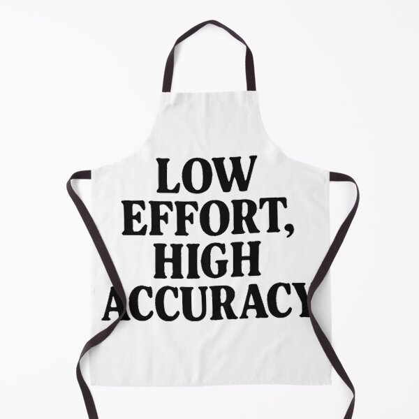 Item preview, Low Effort, High Accuracy – Minimalist Relatable Humor designed and sold by WearContext.