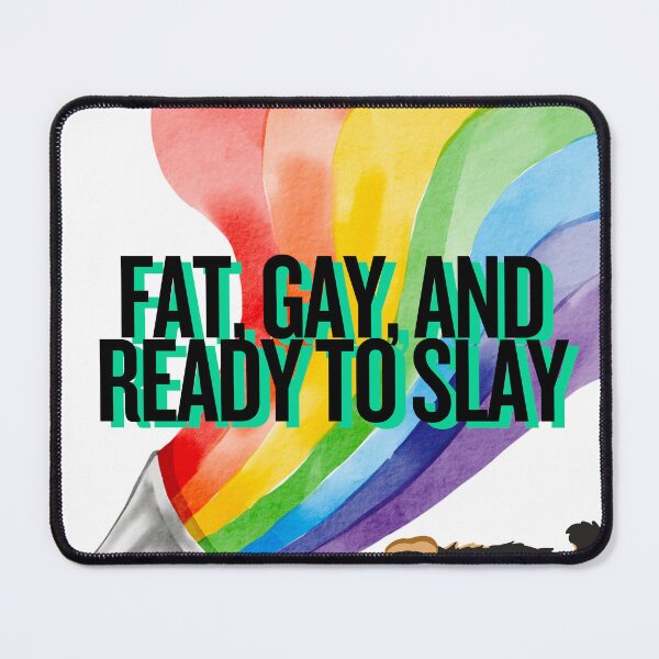 Item preview, Fat, Gay, will slay designed and sold by AtomicExotic.