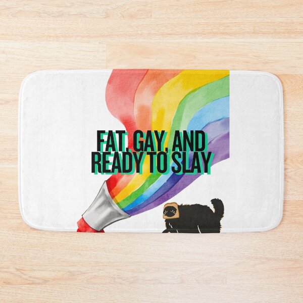Item preview, Fat, Gay, will slay designed and sold by AtomicExotic.