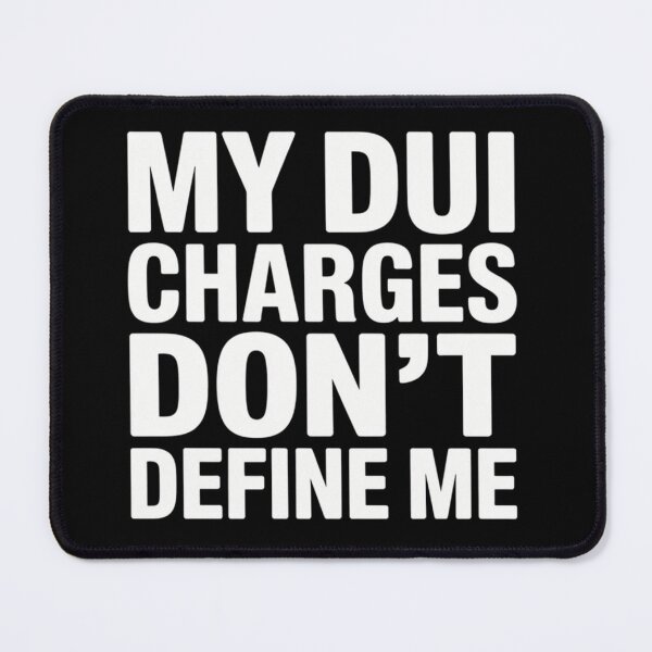 Item preview, Funny Recovery Saying My DUI Charges Dont Define Me designed and sold by GridText.