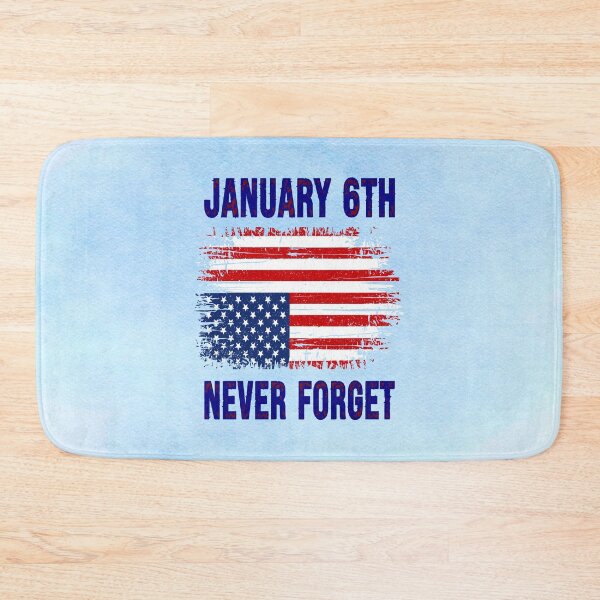 Item preview, January 6th, Never Forget designed and sold by MysticOzzy.