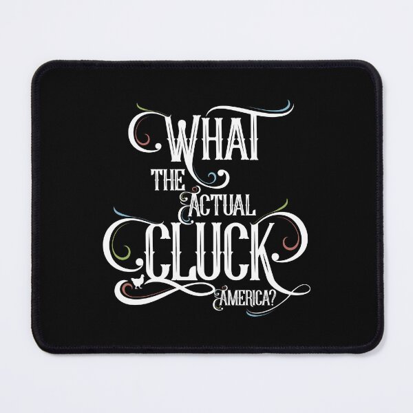 Item preview, What the Actual Cluck, America? designed and sold by TeesbyDD.