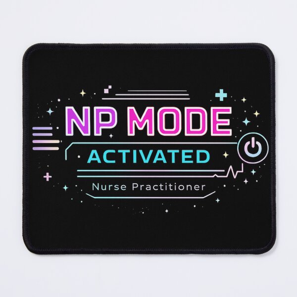 Item preview, NP Mode Activated – Nurse Practitioner Medical Humor designed and sold by My Cool Store.