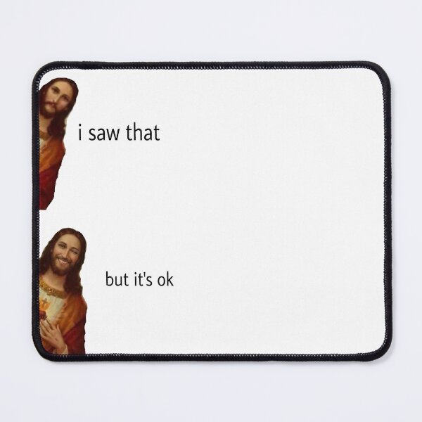 Item preview, Jesus I Saw That But It's OK - Funny Winking Meme designed and sold by Tamer ⭐⭐⭐⭐⭐.