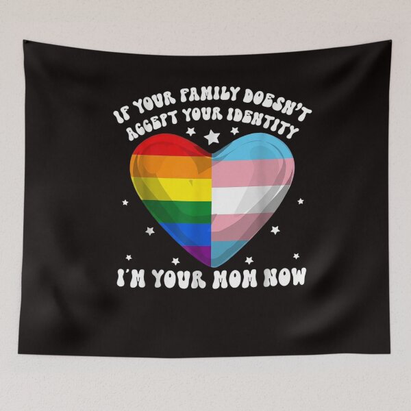 Item preview, If Your Parents Aren't Accepting I'm Your Mom Now LGBT Trans (1) designed and sold by cherylbartlett.