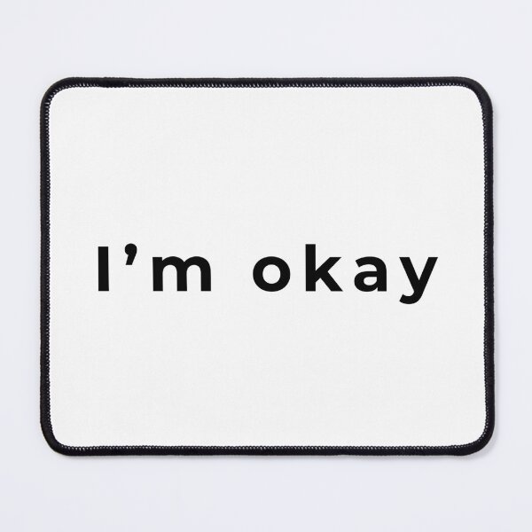 Item preview, I'm okay designed and sold by QuietlyBecoming.