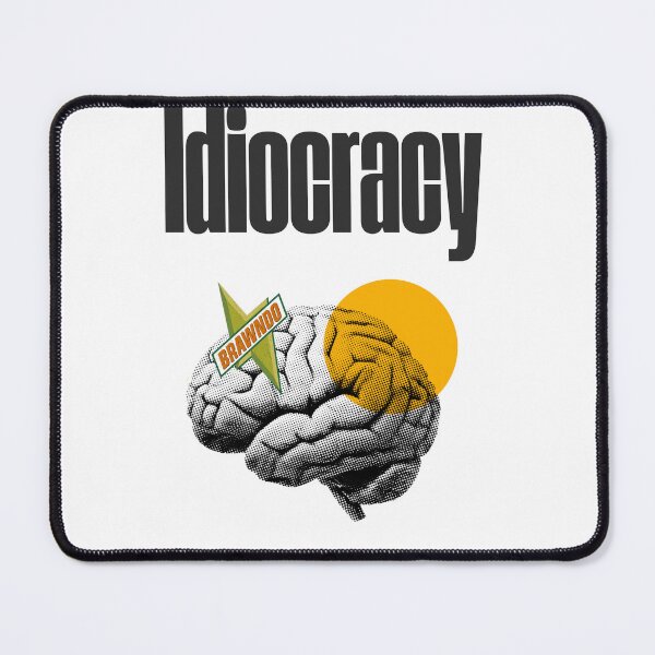 Item preview, The Idiocracy designed and sold by rokeame.