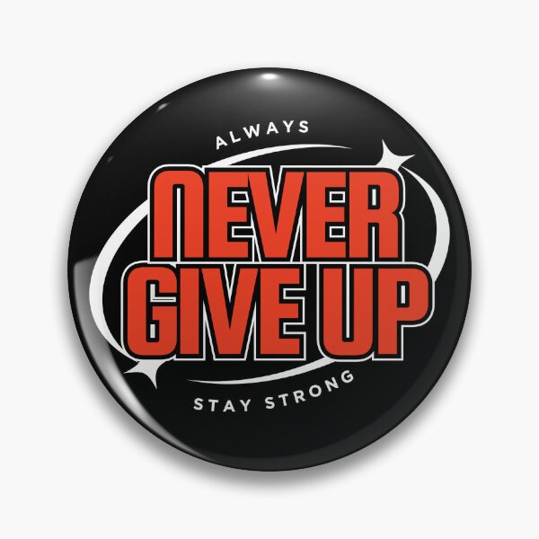 Item preview, Always Never Give Up Stay Strong designed and sold by strengthMotivie.