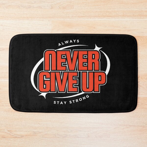 Item preview, Always Never Give Up Stay Strong designed and sold by strengthMotivie.