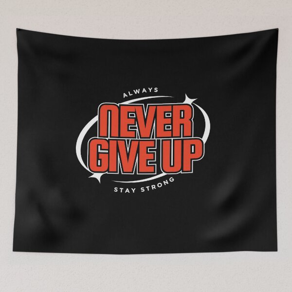 Item preview, Always Never Give Up Stay Strong designed and sold by strengthMotivie.