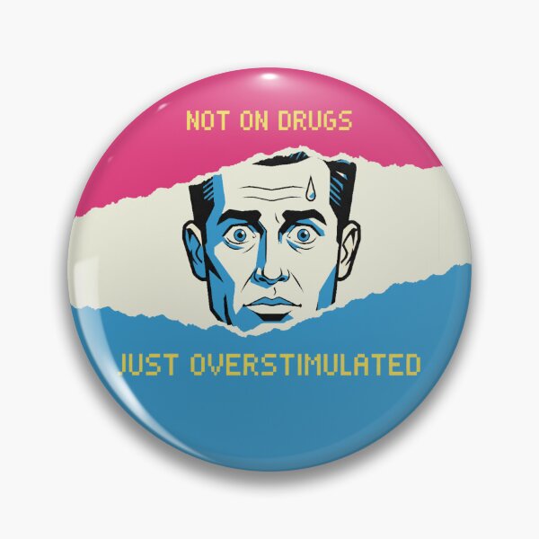 Item preview, Not on drugs, just overstimulated! designed and sold by sSk616.