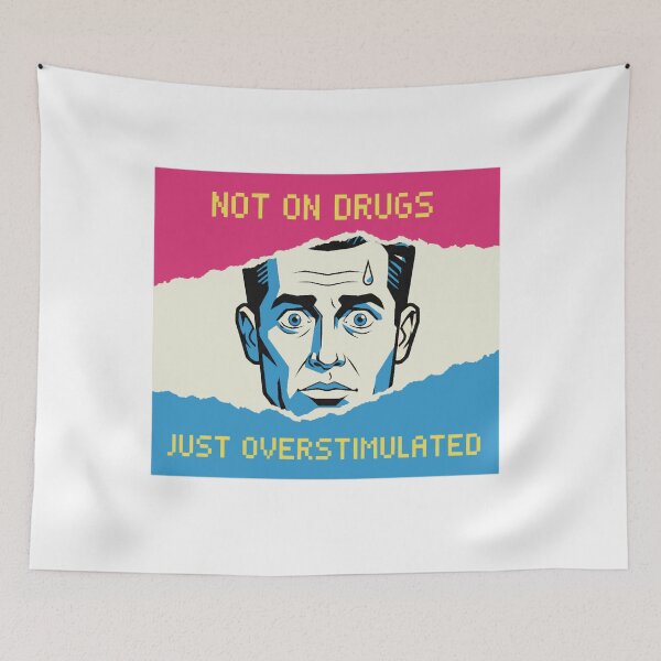 Item preview, Not on drugs, just overstimulated! designed and sold by sSk616.