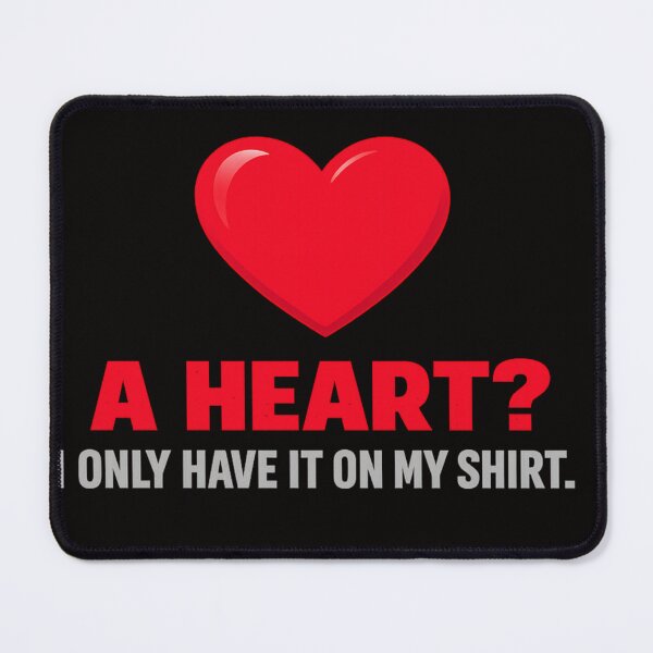 Item preview, A Heart? I Only Have It On My Shirt – Anti Valentine Red Heart Typography Design designed and sold by FrameFlow.