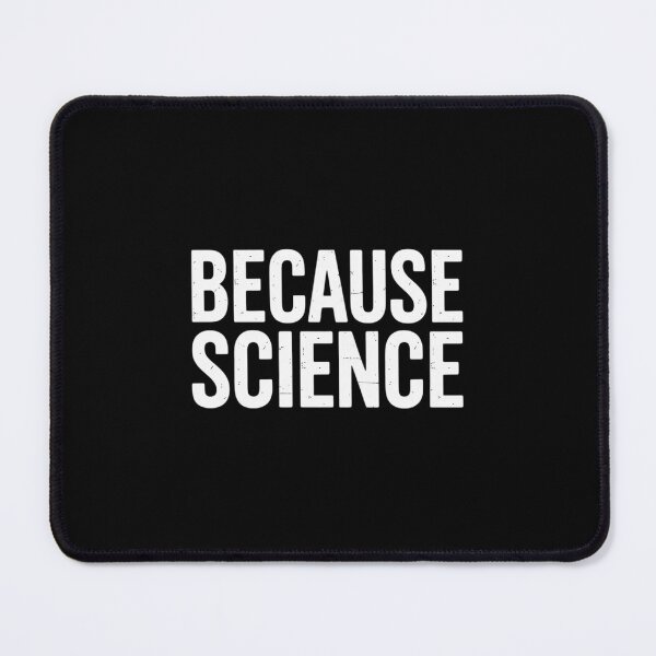 Item preview, Because Science Physics Teacher Chemistry Quote Men Women designed and sold by traceydowns.