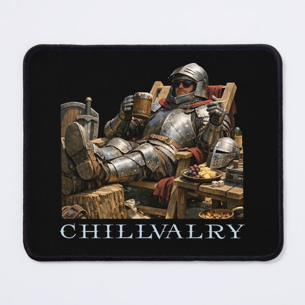 Item preview, CHILLVALRY designed and sold by BabaSoti.