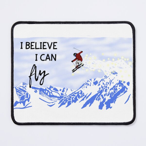 Item preview, I believe I can fly skier getting air designed and sold by Blockhead Designs.