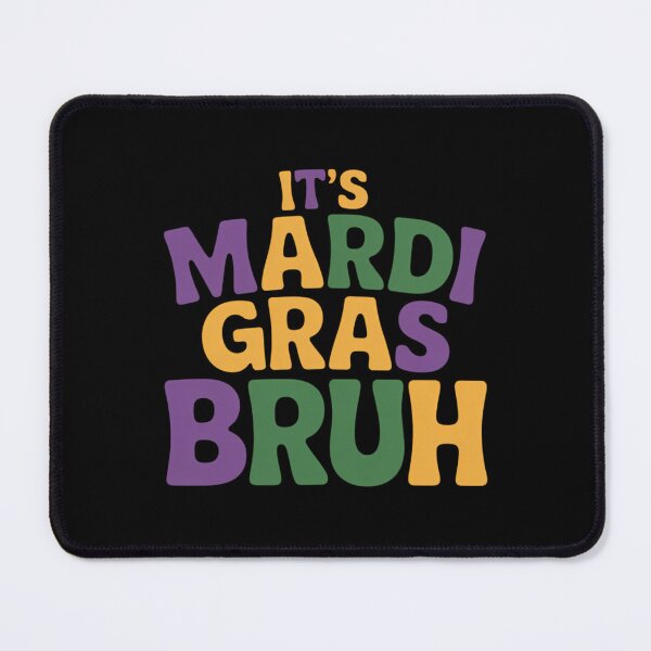 Item preview, It Mardi Gras Bruh designed and sold by Morphologiona.