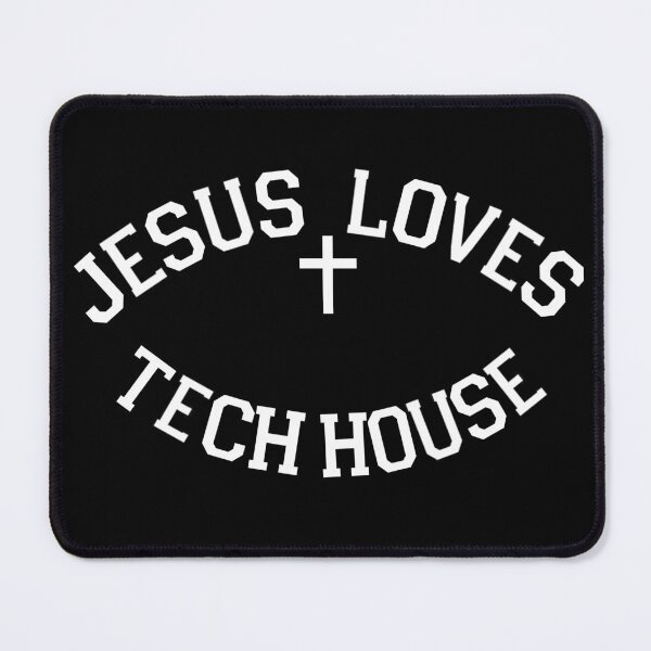 Item preview, Jesus Loves Tech House! designed and sold by thegayfunguy.