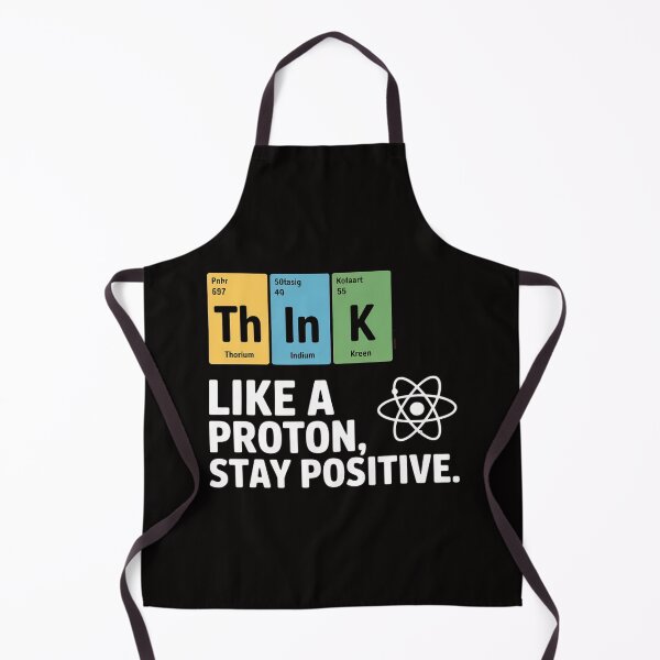 Item preview, Think Like A Proton Stay Positive Science designed and sold by PattonJillian.