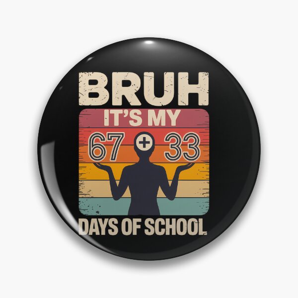 Item preview, Bruh Its My 67 33 Days of School Boys 100th Day 67 Meme designed and sold by Morphologiona.