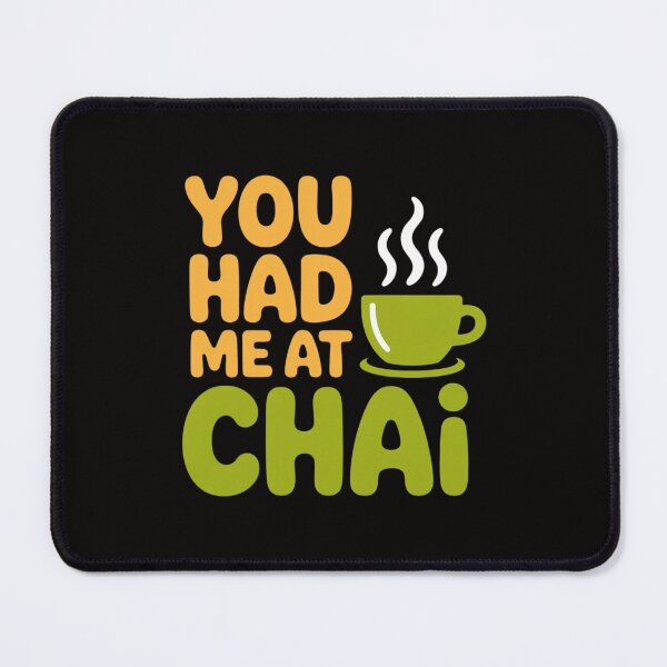Item preview, You Had Me At Chai Tea Coffee Latte Lover designed and sold by HesterFoley.