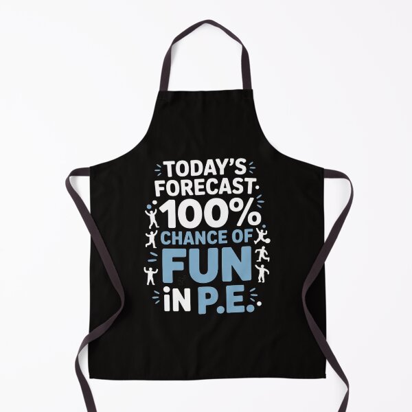 Item preview, Today's forecast 100% chance of in PE Teacher designed and sold by HesterFoley.